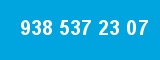 938 537 23 07